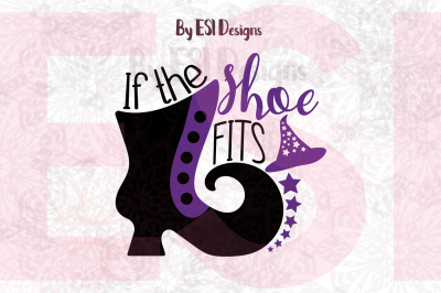 If the Shoe Fits Witch Quote Design
