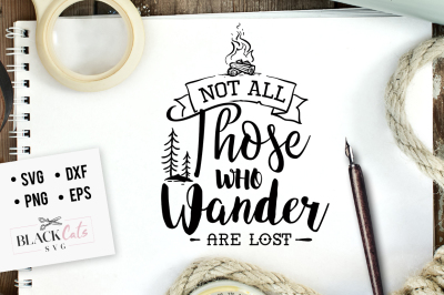 Not all those who wander are lost SVG