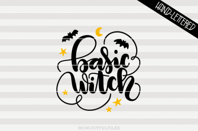 Basic Witch - Halloween - SVG - PNG - PDF files - hand drawn lettered cut file - graphic overlay
