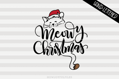Meowy Christmas - Merry Cats - SVG - DXF - PDF files - hand drawn lettered cut file - graphic overlay