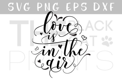 Love is in the air SVG DXF PNG EPS