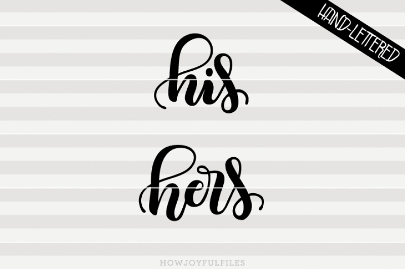 his-and-hers-svg-pdf-dxf-hand-drawn-lettered-cut-file-graphic-overlay