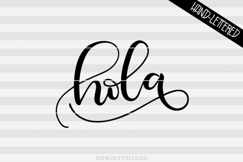 hola-svg-pdf-dxf-hand-drawn-lettered-cut-file-graphic-overlay