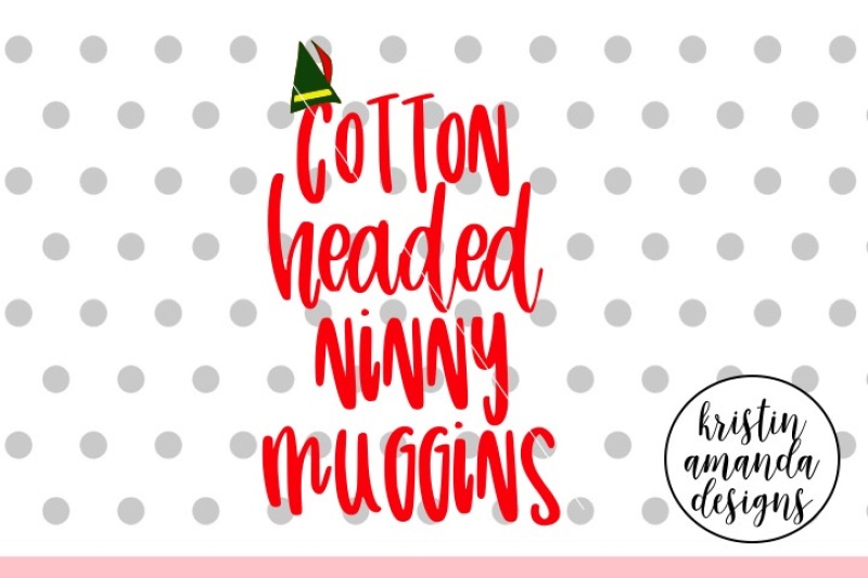 cotton-headed-ninny-muggins-christmas-svg-dxf-eps-png-cut-file-cricut-silhouette