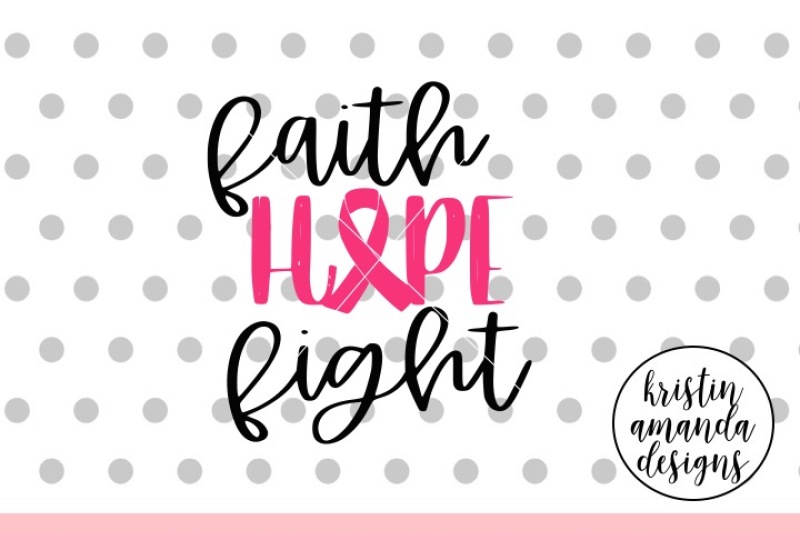 faith-hope-fight-breast-cancer-awareness-svg-dxf-eps-png-cut-file-cricut-silhouette