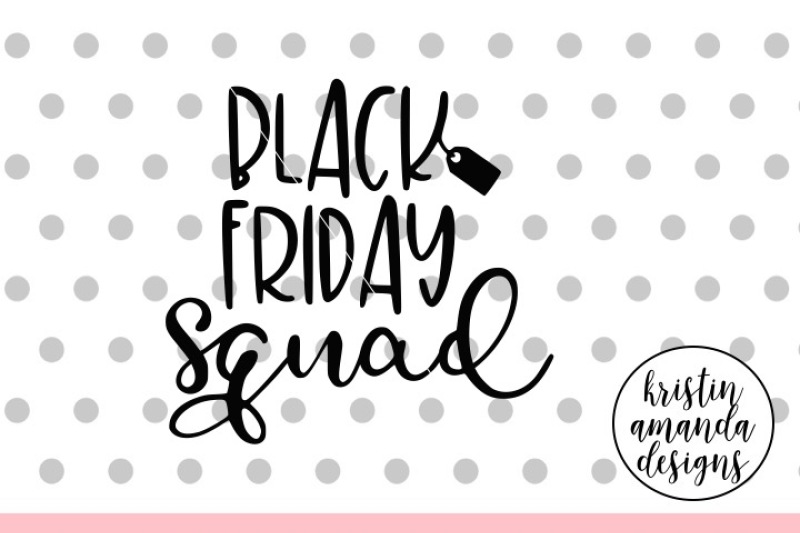 black-friday-squad-svg-dxf-eps-png-cut-file-cricut-silhouette