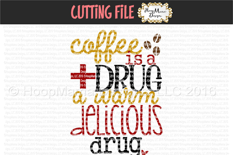 coffee-is-a-drug-a-warm-delicious-drug