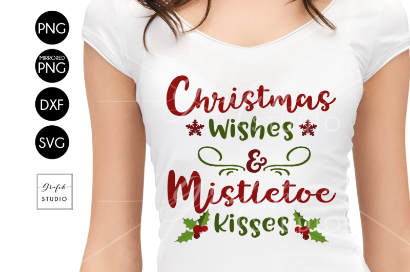christmas-wishes-and-mistletoe-kisses-christmas-svg-dxf-files-png-files-holidays-svg-xmas-svg