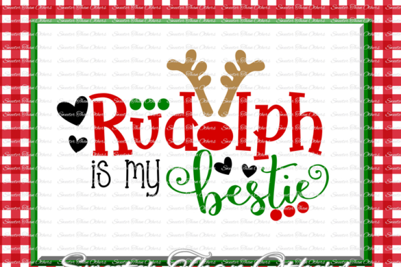 rudolph-is-my-bestie-svg-christmas-svg-rudolph-girl-svg-dxf-silhouette-studios-cameo-cricut-cut-file-instant-download-htv-scal-mtc