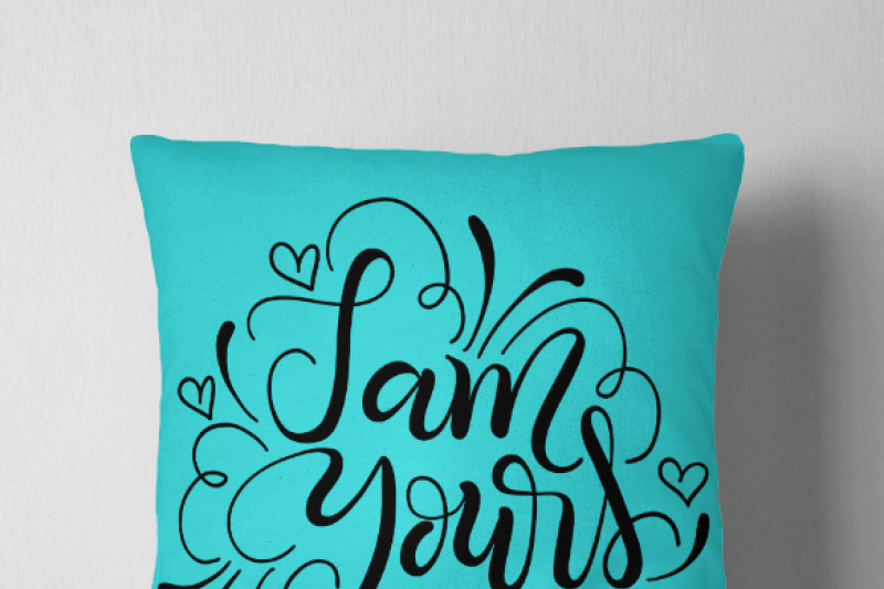 i-am-yours-valentines-svg-pdf-dxf-hand-drawn-lettered-cut-file-graphic-overlay