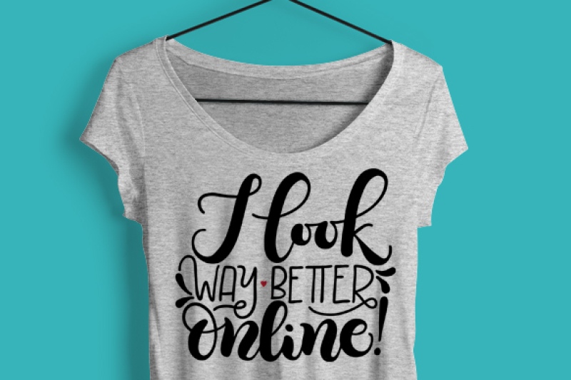 i-look-way-better-online-svg-pdf-dxf-hand-drawn-lettered-cut-file-graphic-overlay
