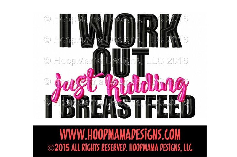 i-work-out-just-kidding-i-breastfeed