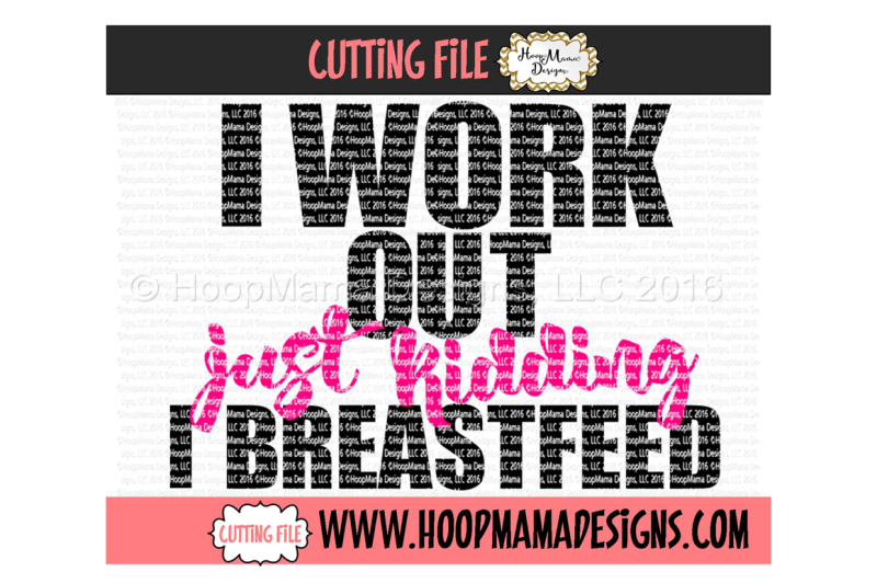 i-work-out-just-kidding-i-breastfeed