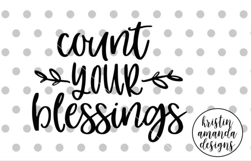 count-your-blessings-thanksgiving-svg-dxf-eps-png-cut-file-cricut-silhouette