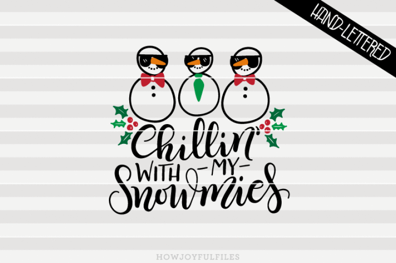 chillin-with-my-snowmies-snowman-club-svg-dxf-pdf-files-hand-drawn-lettered-cut-file-graphic-overlay