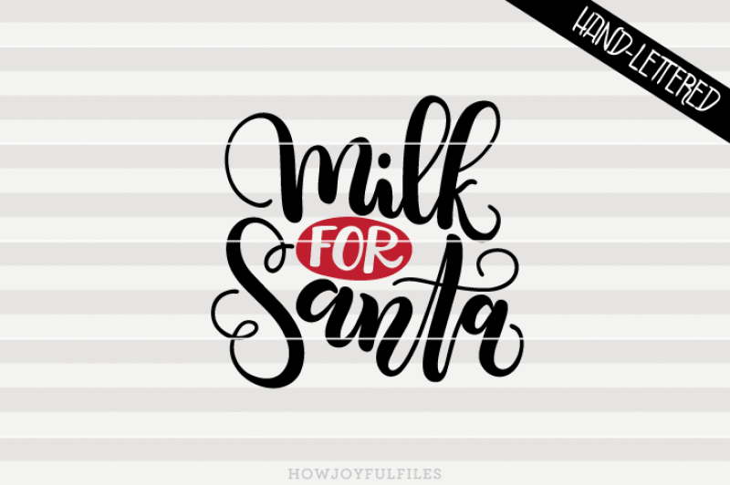 milk-for-santa-christmas-svg-dxf-pdf-files-hand-drawn-lettered-cut-file-graphic-overlay