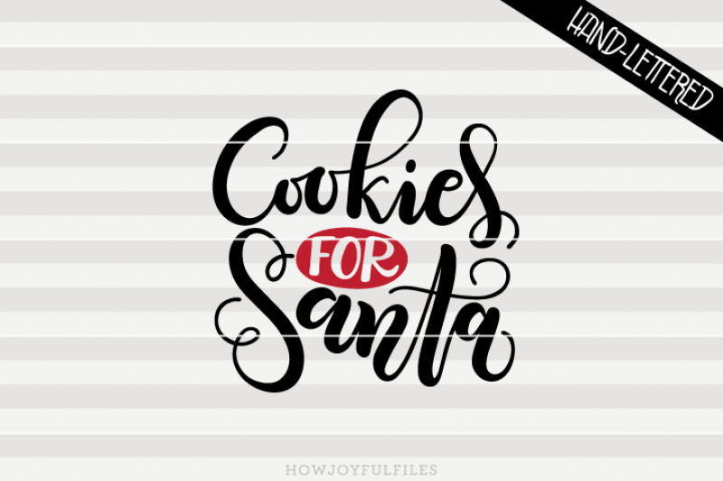 cookies-for-santa-christmas-svg-dxf-pdf-files-hand-drawn-lettered-cut-file-graphic-overlay