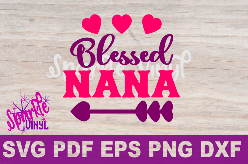 blessed-nana-graphic-as-a-png-eps-dxf-pdf-and-svg-cut-file-and-printable-for-cricut-and-silhouette-machines