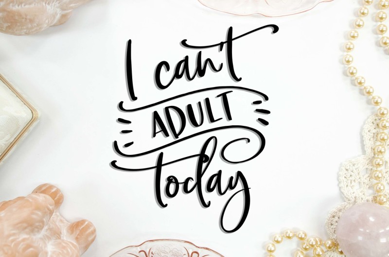 i-can-t-adult-today-svg-dxf-png-eps