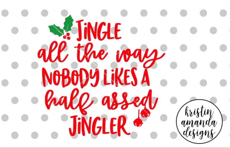 jingle-all-the-way-christmas-svg-dxf-eps-png-cut-file-cricut-silhouette