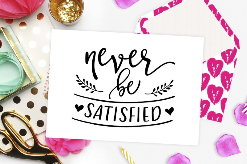 never-be-satisfied-svg-dxf-png-eps