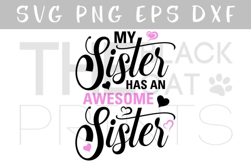 Download My sister has an awesome sister SVG DXF PNG EPS By ...