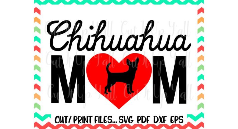 Download Chihuahua Mom Svg, Cut & Print Files for Silhouette Cameo ...