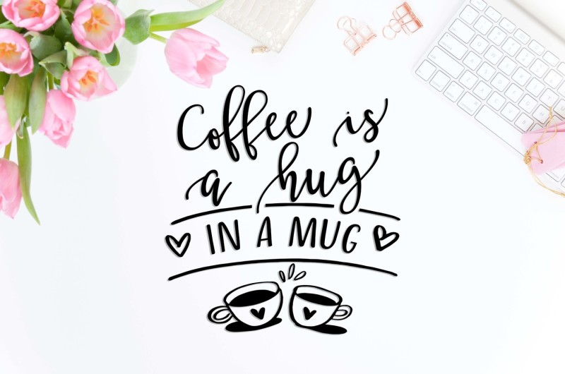coffee-is-a-hug-in-a-mug-svg-dxf-png-eps