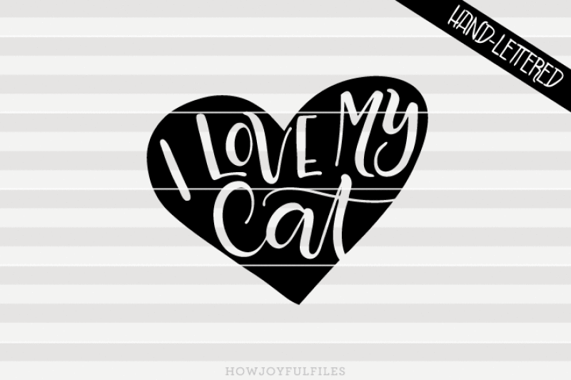 i-love-my-cat-svg-dxf-pdf-files-hand-drawn-lettered-cut-file