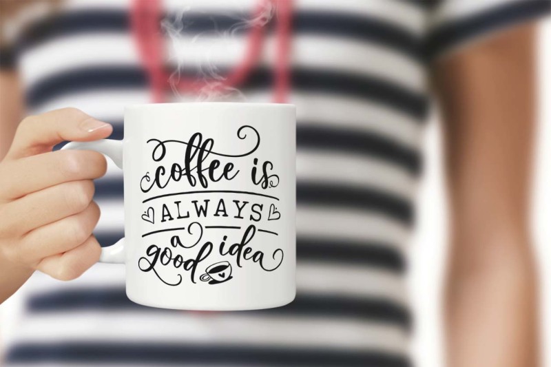 coffee-is-always-a-good-idea-svg-dxf-png-eps