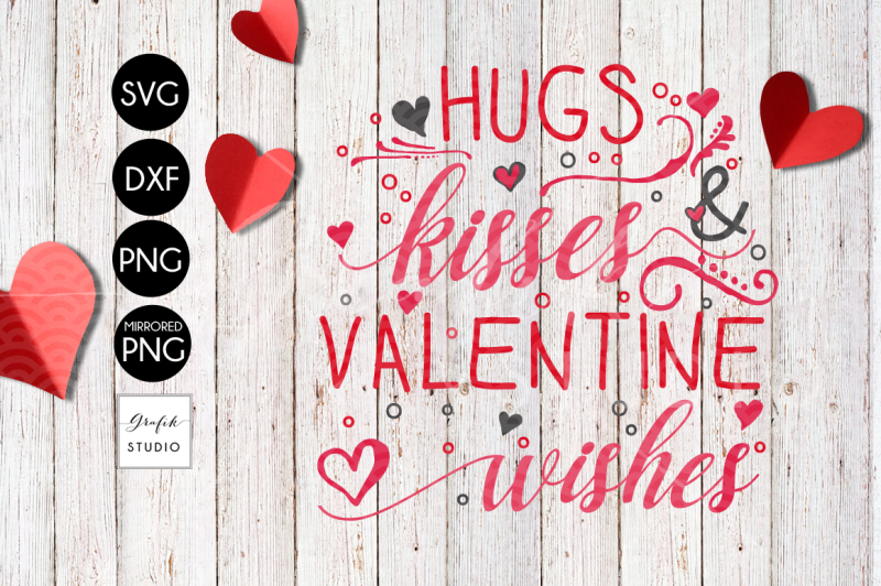 hugs-and-kisses-and-valentine-wishes-valentines-svg-file