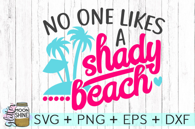no-one-likes-a-shady-beach-svg-dxf-png-eps-cutting-files
