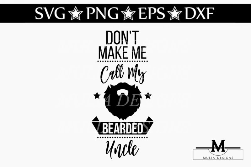 don-t-make-me-call-my-bearded-uncle-svg