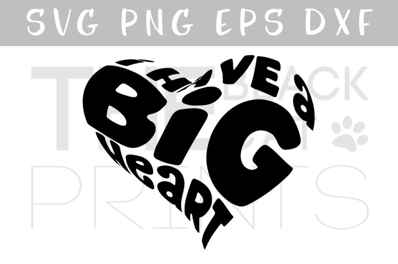 i-have-a-big-heart-svg-dxf-png-eps
