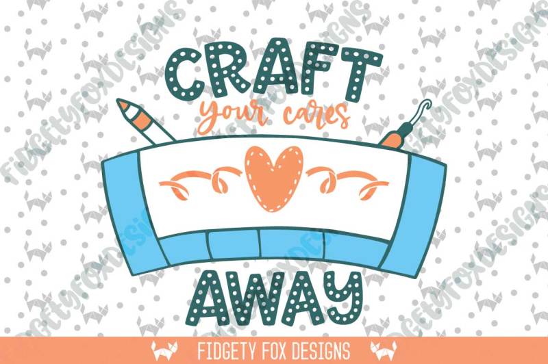 craft-your-cares-away-craft-svg-dxf-pdf-png-cut-file