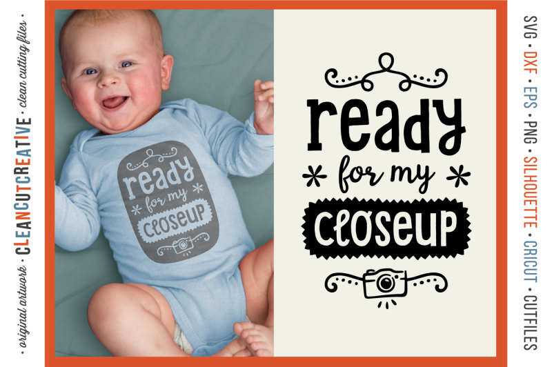 ready-for-my-closeup-baby-design-svg-dxf-eps-png