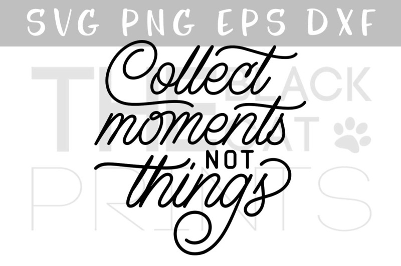 collect-moments-not-things-svg-dxf-png-eps