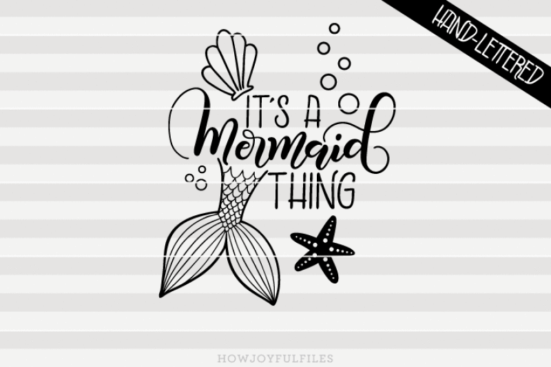 it-s-a-mermaid-thing-svg-pdf-dxf-hand-drawn-lettered-cut-file