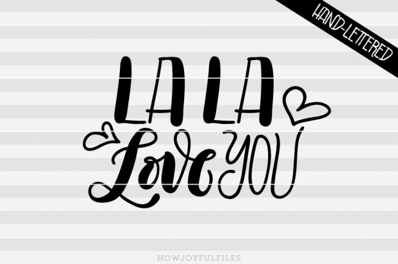 la-la-love-svg-pdf-dxf-hand-drawn-lettered-cut-file