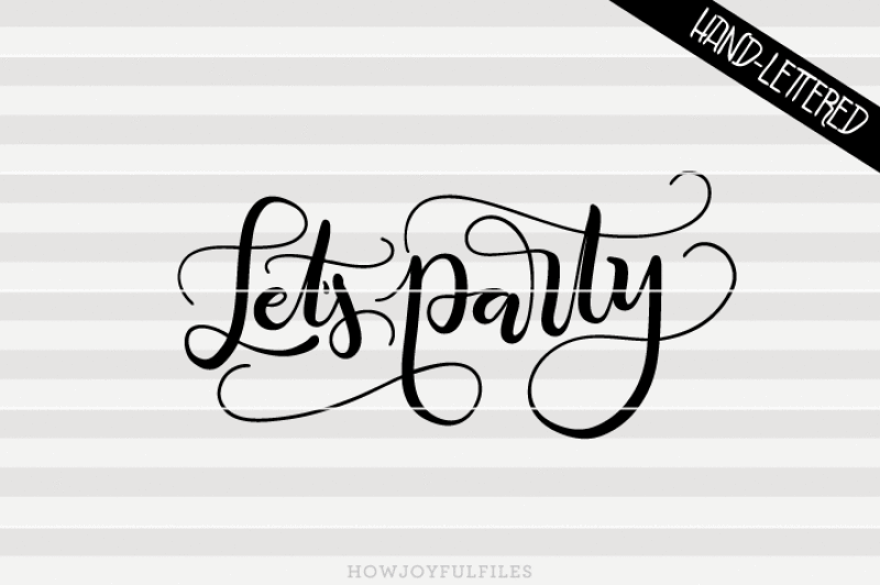 lets-party-svg-pdf-dxf-hand-drawn-lettered-cut-file