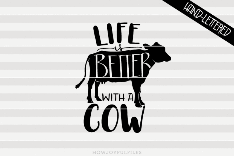 life-is-better-with-a-cow-hand-drawn-lettered-cut-file