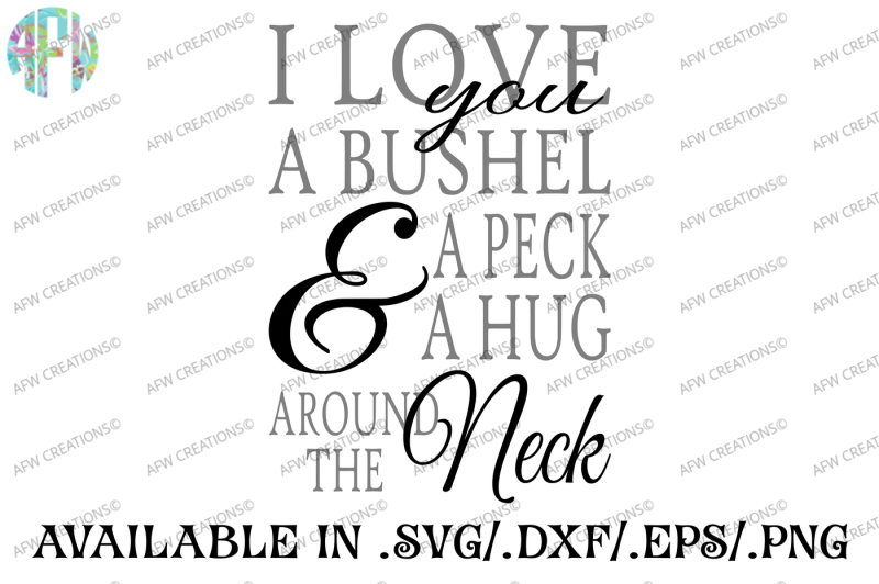 i-love-you-a-bushel-and-a-peck-svg-dxf-eps-cut-file