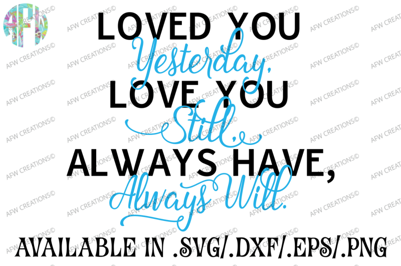 loved-you-yesterday-svg-dxf-eps-cut-file