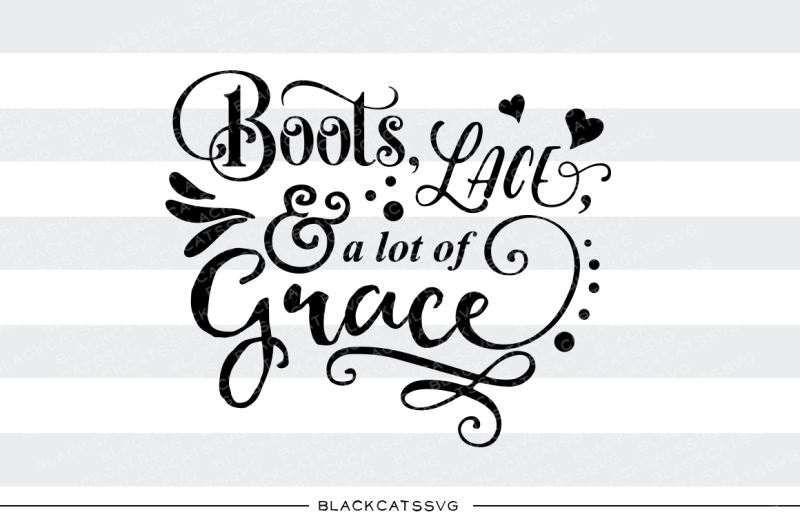 boots-lace-and-a-lot-of-grace-svg-file