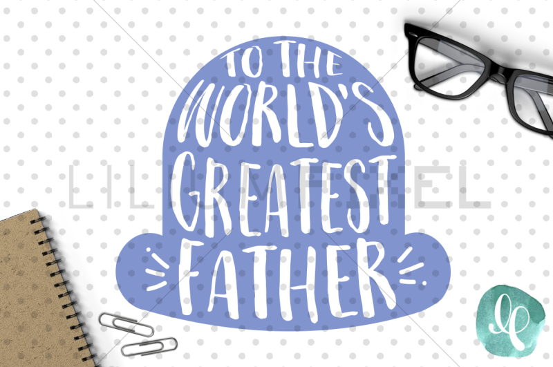greatest-father-dad-svg-png-dxf-jpeg-cutting-file