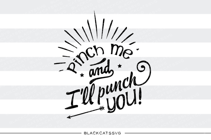 pinch-me-and-i-ll-punch-you-svg