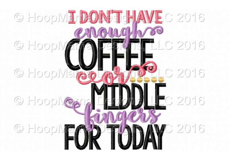i-dont-have-enough-coffee-or-middle-fingers-for-today