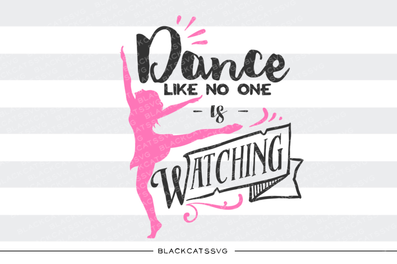 dance-like-no-one-is-watching-svg