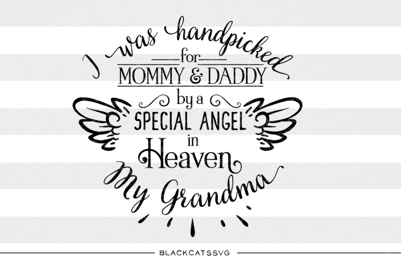 hand-picked-for-mommy-and-daddy-by-my-grandma-in-heaven-svg