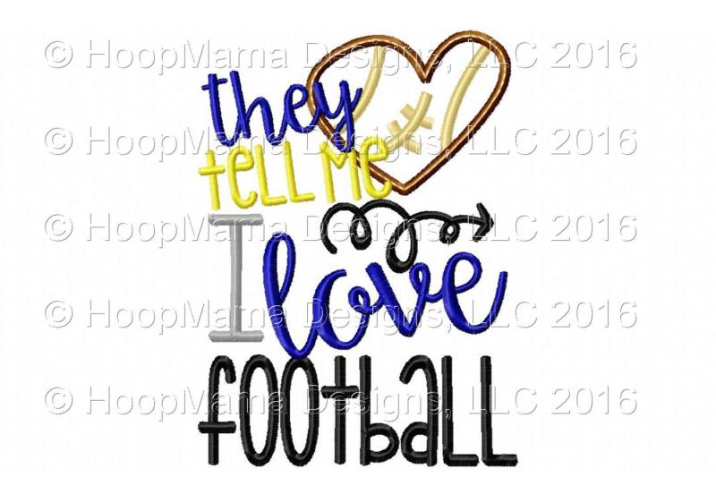 they-tell-me-i-love-football